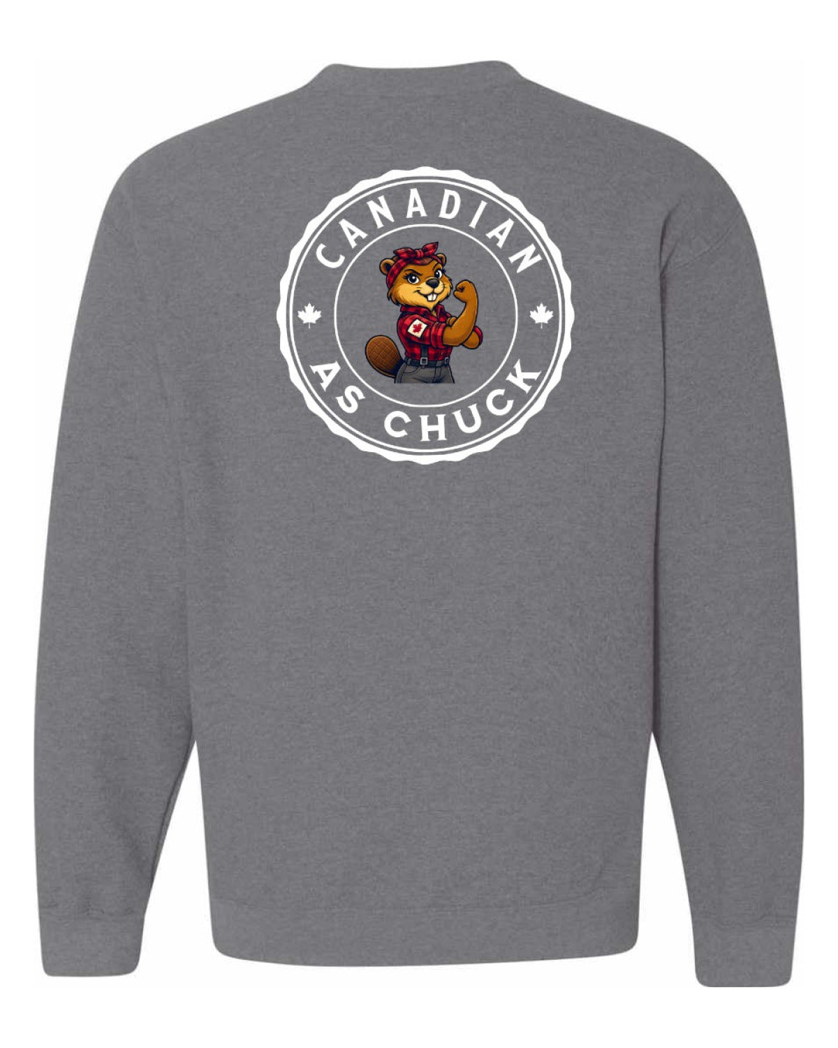 Canadian as Chuck Rosie Flex Left Chest and Back Crewneck - Unisex