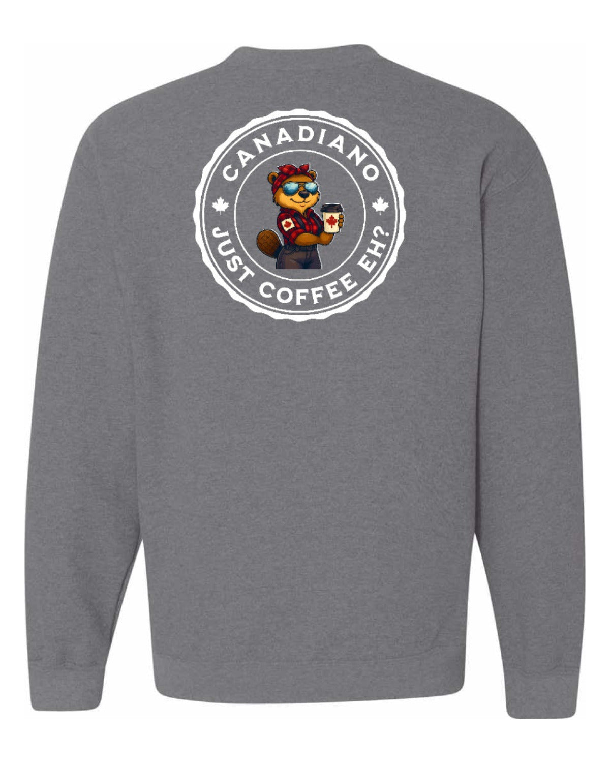 Canadiano just Coffee EH! Rosie Sunglasses Left Chest and Back Crewneck - Unisex