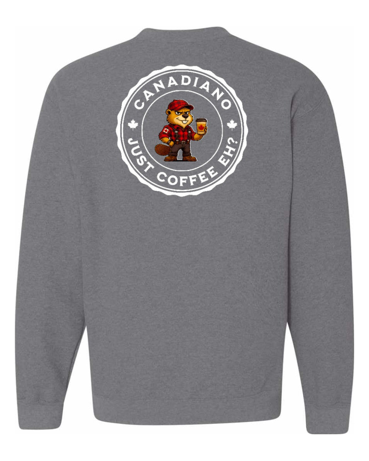 Canadiano just Coffee EH! Male Beaver Left Chest and Back Crewneck - Unisex