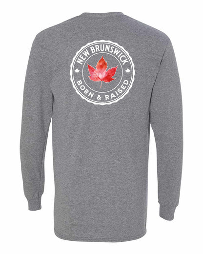 Born and Raised New Brunswick Left Chest and Back Long Sleeve - Gildan Canada (sewn Internationally)