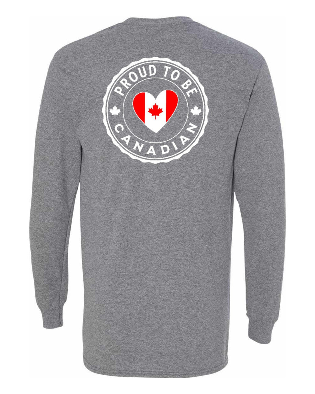 Proud to be Canadian Heart Flag Left Chest and Back Long Sleeve - Unisex