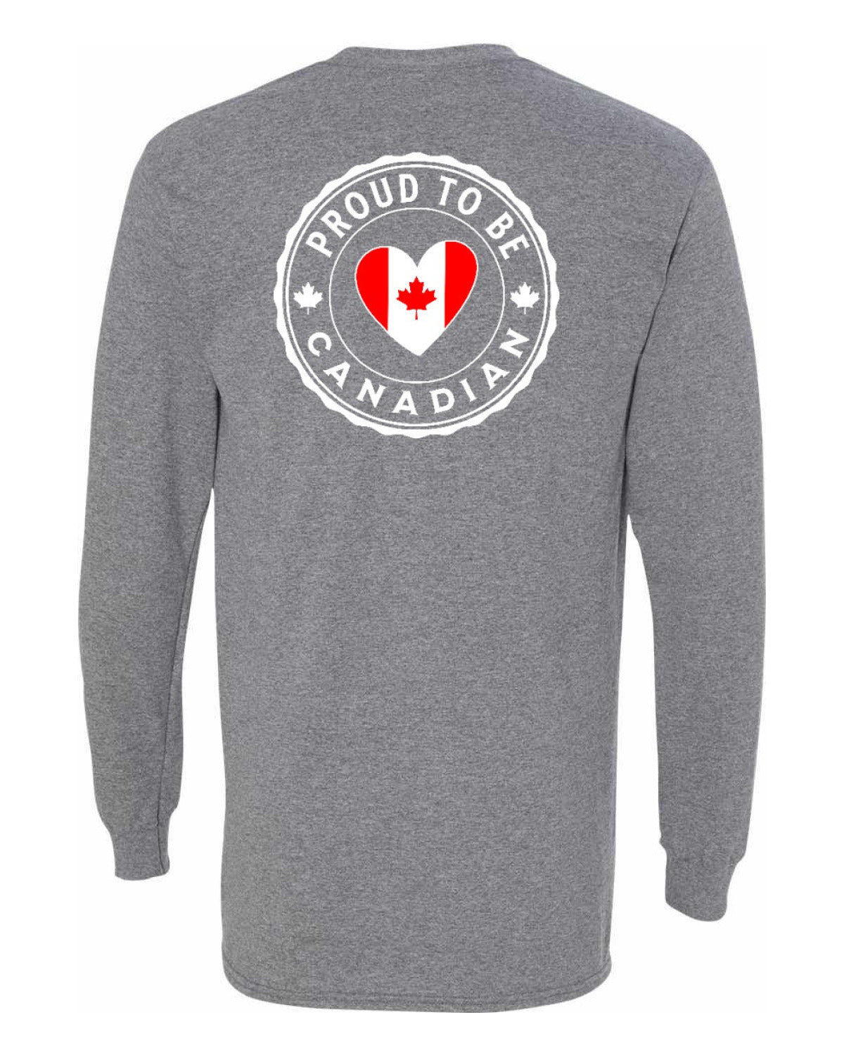 Proud to be Canadian Heart Flag Left Chest and Back Long Sleeve - Unisex