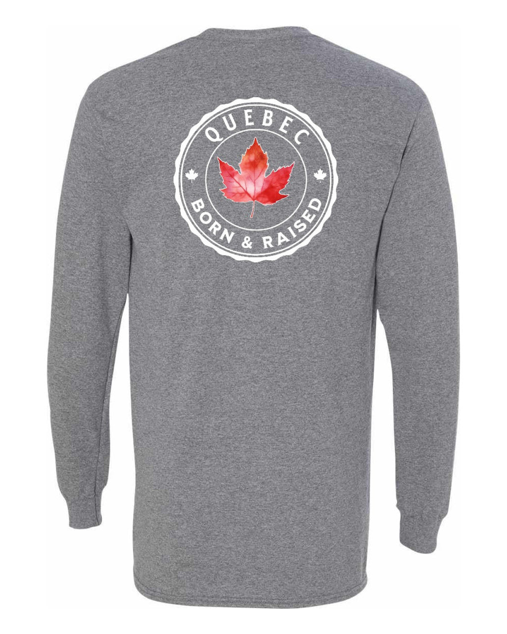 Born and Raised Quebec Left Chest and Back Long Sleeve - Unisex