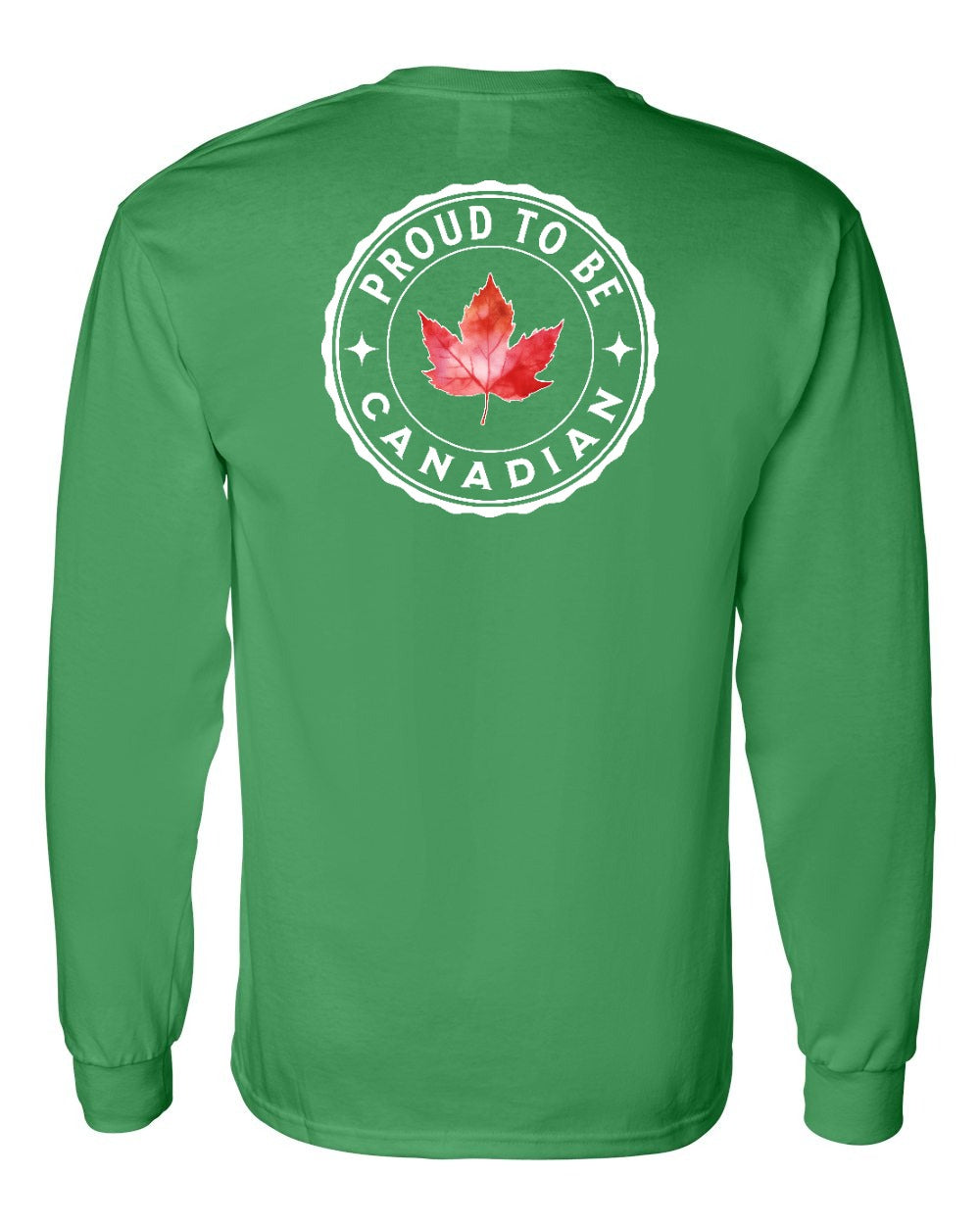 Proud to be Canadian Leaf Left Chest and Back Long Sleeve - Gildan Canada (sewn Internationally)