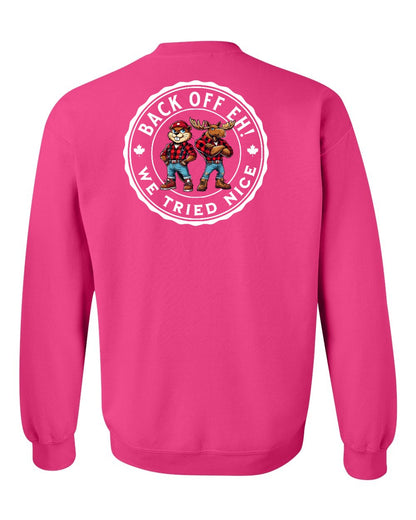 Back off  Eh ! We Tried Nice Left Chest and Back Crewneck - Gildan Canada (sewn Internationally)