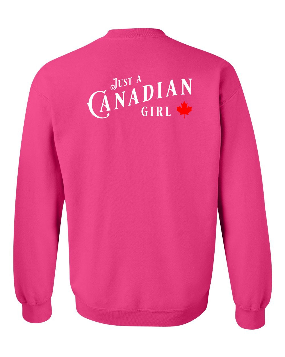 Just a canadian Girl Left Chest and Back Crewneck - Gildan Canada (sewn Internationally)