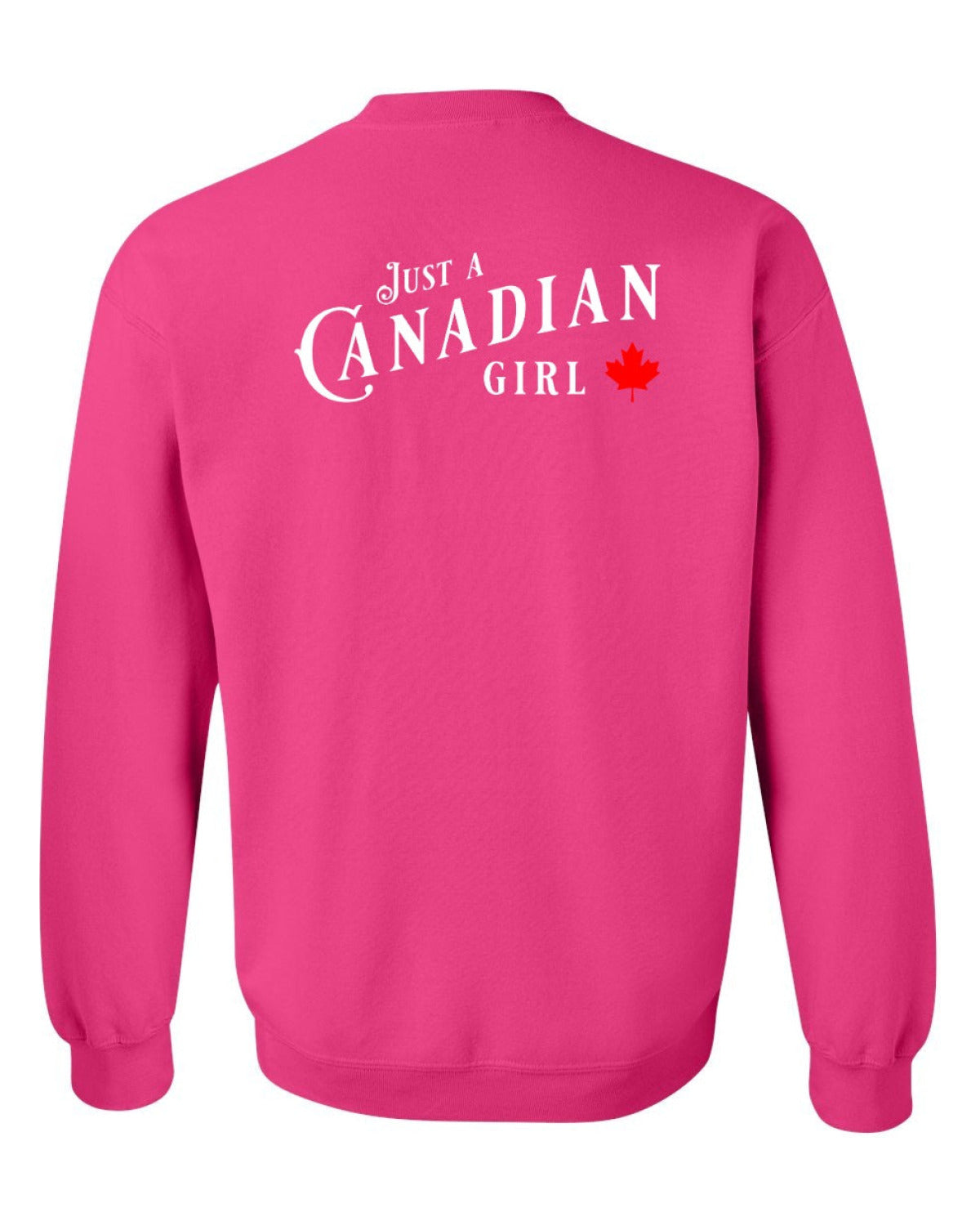 Just a Canadian Girl Left Chest and Back Crewneck - Unisex