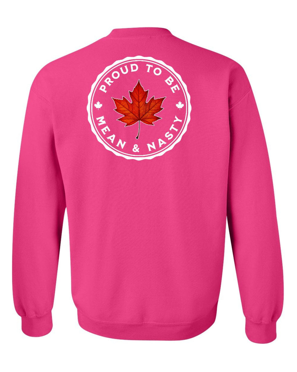 Proud Mean & Nasty Leaf Left Chest and Back Crewneck - Unisex