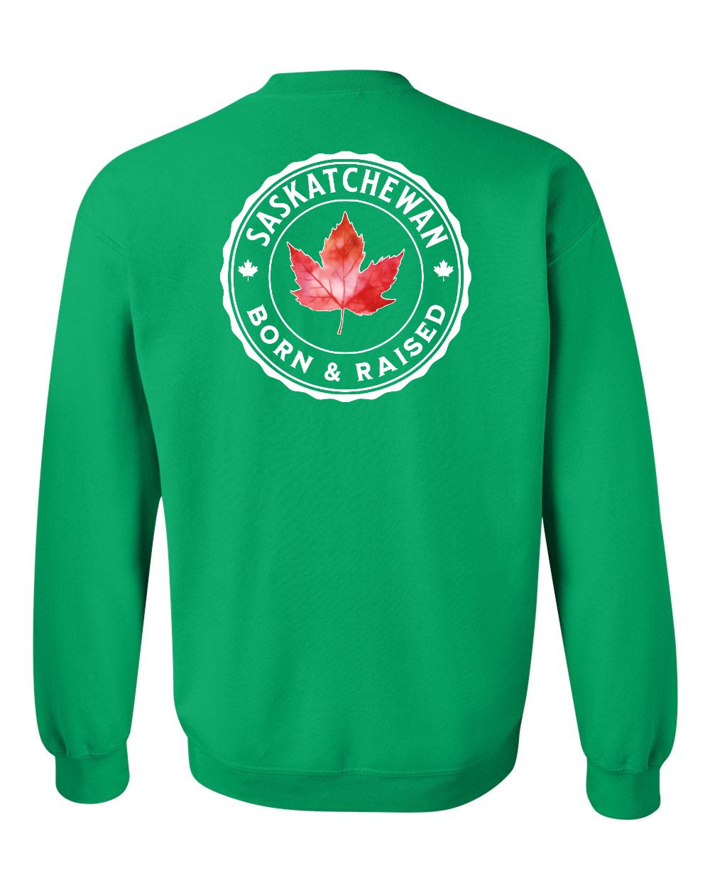 Born and Raised Saskatchewan Left Chest and Back Crewneck