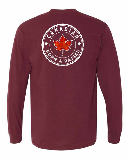 Canadian Born & Rasied Left Chest and Back Long Sleeve - Gildan Canada (sewn Internationally)