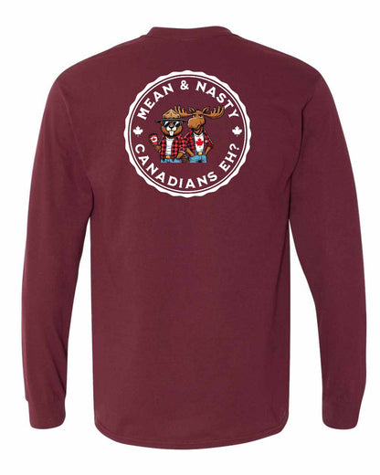 Mean & Nasty Canadians Eh! Left Chest and Back Long Sleeve - Gildan Canada (sewn Internationally)