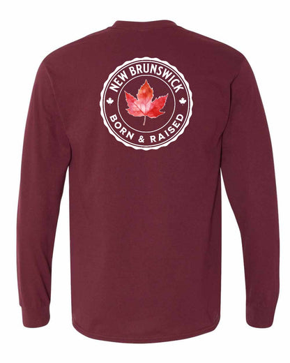 Born and Raised New Brunswick Left Chest and Back Long Sleeve - Gildan Canada (sewn Internationally)