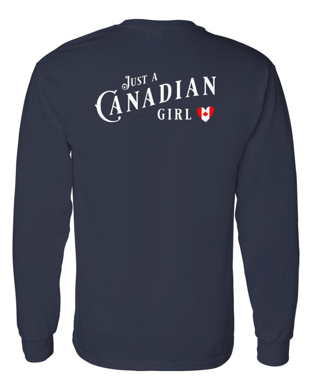 Just A Canadian Girl (Heart Flag Full) Left Chest and Back Long Sleeve - Unisex