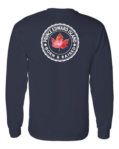 Born and Raised Prince Edward Island Left Chest and Back Long Sleeve - Gildan Canada (sewn Internationally)