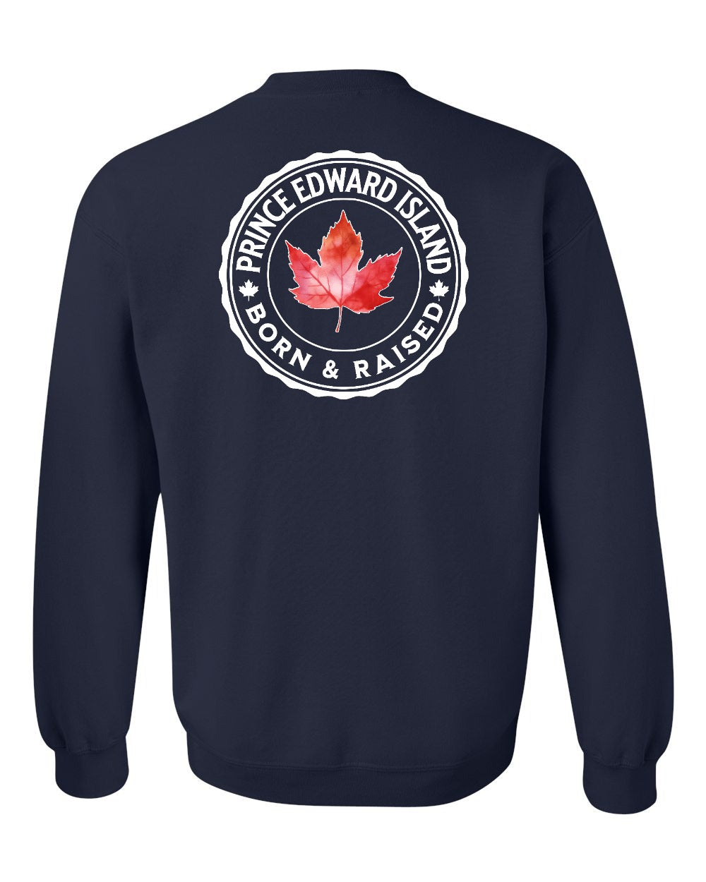 Born and Raised Prince Edward Island Left Chest and Back Crewneck - Gildan Canada (sewn Internationally)