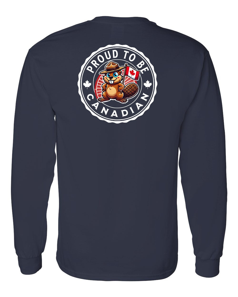 Proud to be Canadian Beaver Left Chest and Back Long Sleeve - Gildan Canada (sewn Internationally)