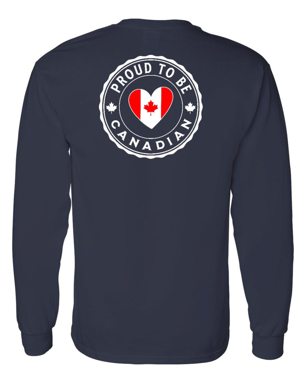 Proud to be Canadian Heart Flag Left Chest and Back Long Sleeve - Unisex