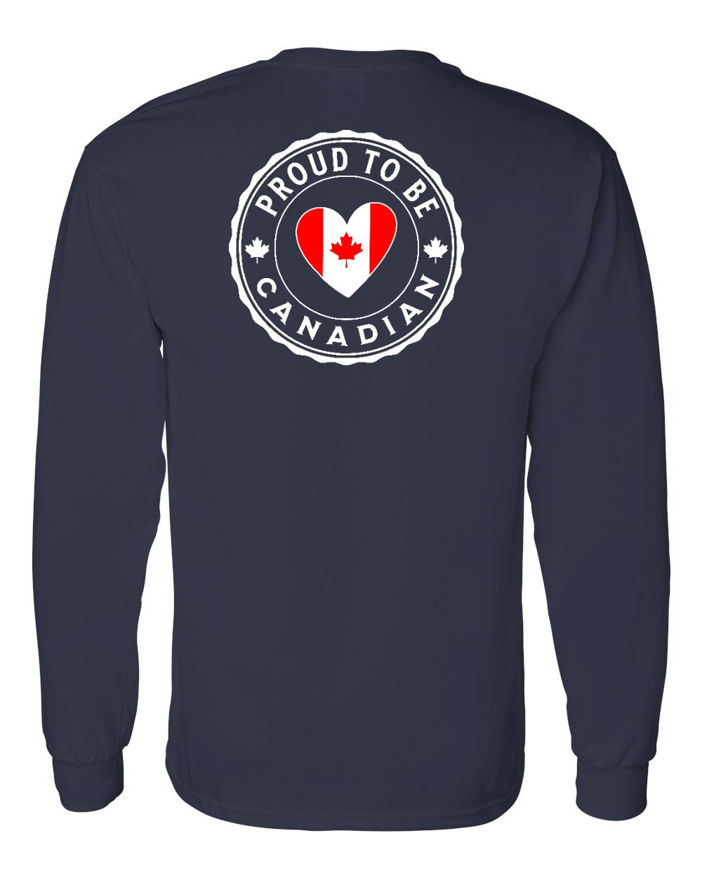 Proud to be Canadian Heart Flag Left Chest and Back Long Sleeve - Gildan Canada (sewn Internationally)