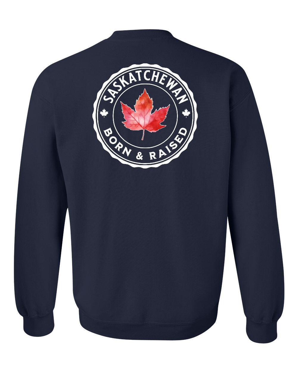 Born and Raised Saskatchewan Left Chest and Back Crewneck - Gildan Canada (sewn Internationally)
