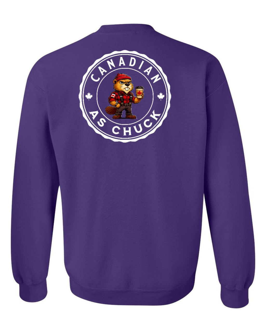 Canadian as Chuck Male Beaver Left Chest and Back Crewneck - Unisex