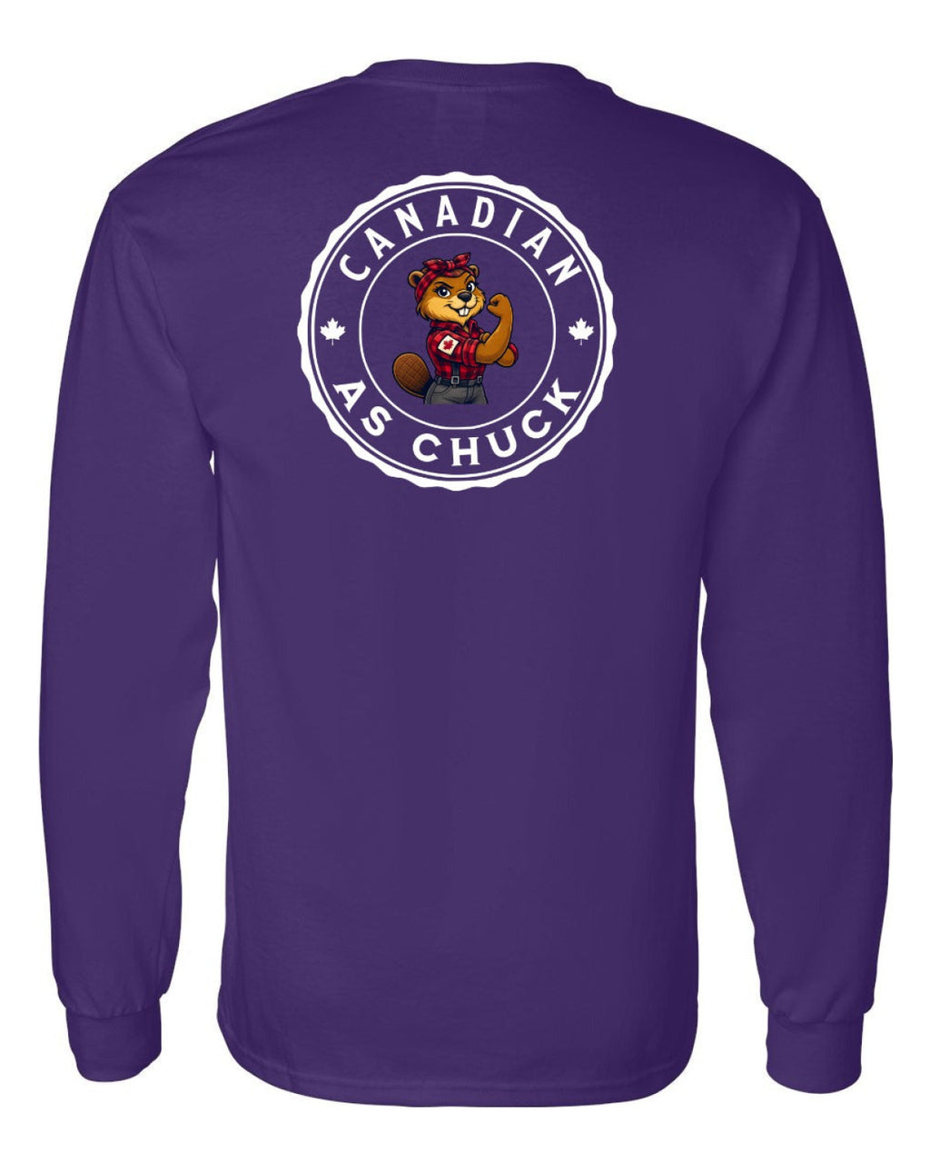 Canadian as Chuck Rosie Flex Left Chest and Back Long Sleeve - Unisex