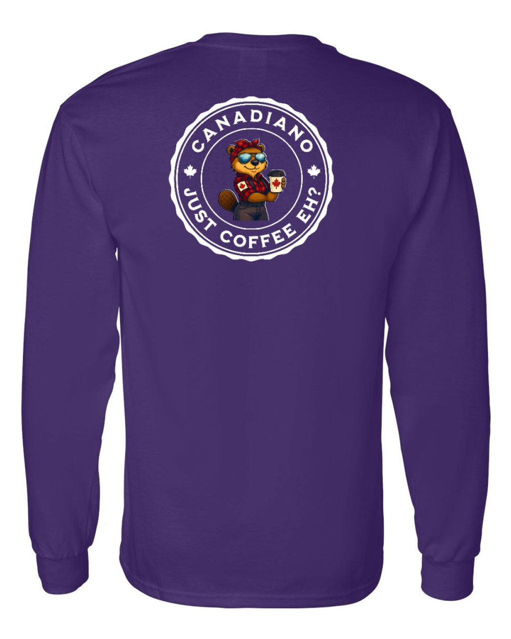 Canadiano just Coffee EH! Rosie Sunglasses Left Chest and Back Long Sleeve - Unisex