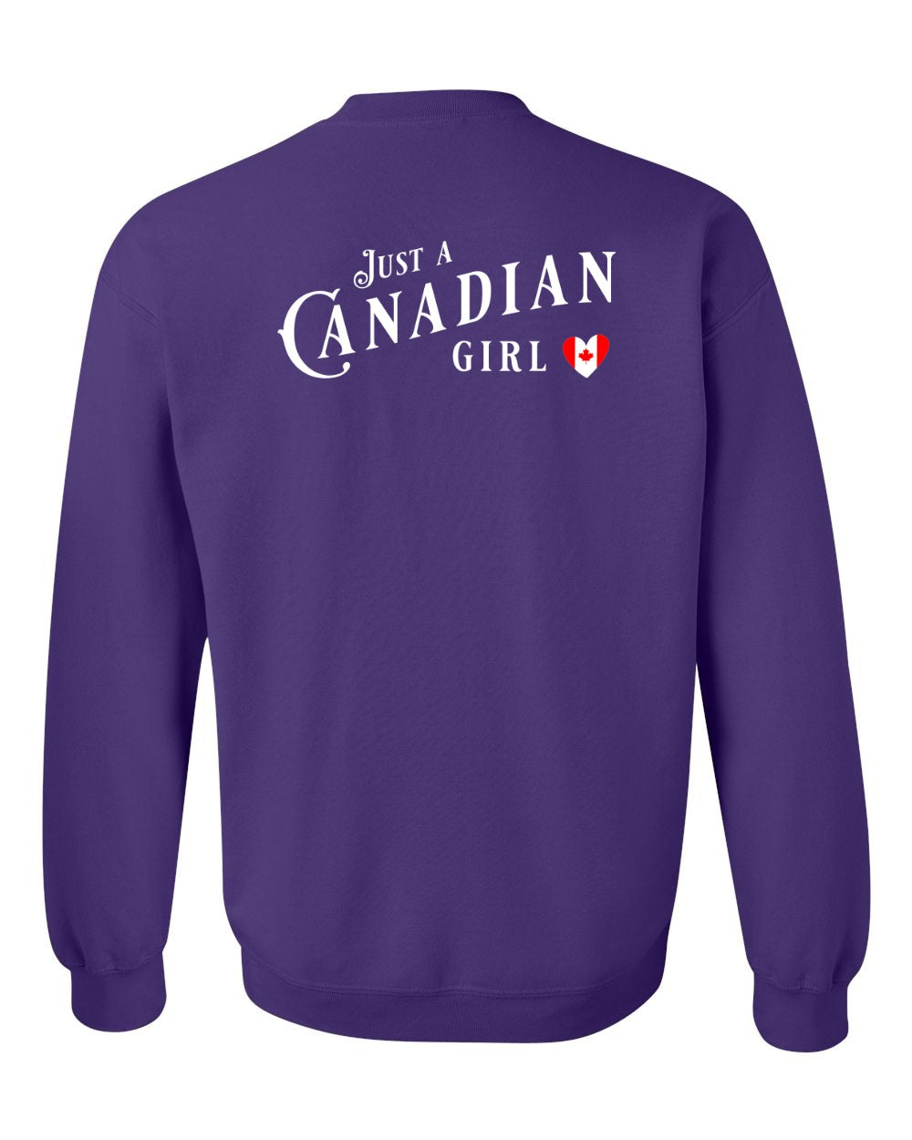 Just A Canadian Girl (Heart Flag Full) Left Chest and Back Crewneck - Gildan Canada (sewn Internationally)