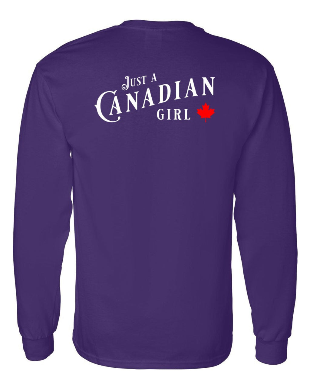Just a canadian Girl Left Chest and Back Long Sleeve - Unisex