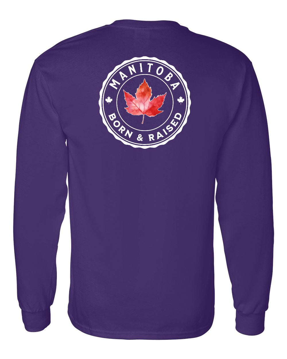 Born and Raised Manitoba Left Chest and Back Long Sleeve - Gildan Canada (sewn Internationally)