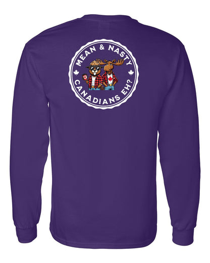 Mean & Nasty Canadians Eh! Left Chest and Back Long Sleeve - Gildan Canada (sewn Internationally)