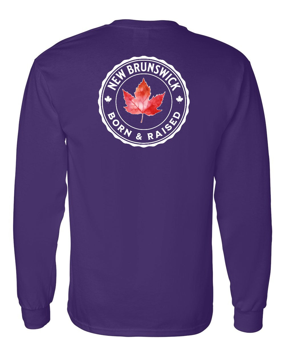 Born and Raised New Brunswick Left Chest and Back Long Sleeve - Gildan Canada (sewn Internationally)