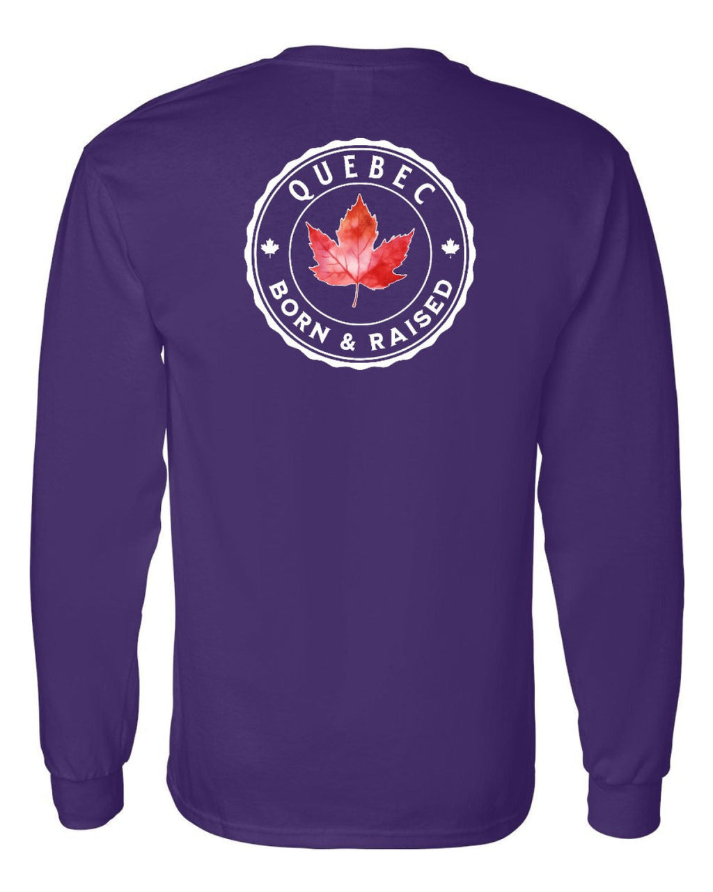 Born and Raised Quebec Left Chest and Back Long Sleeve - Unisex