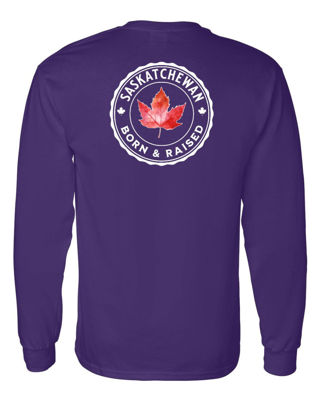 Born and Raised Saskatchewan Left Chest and Back Long Sleeve - Unisex