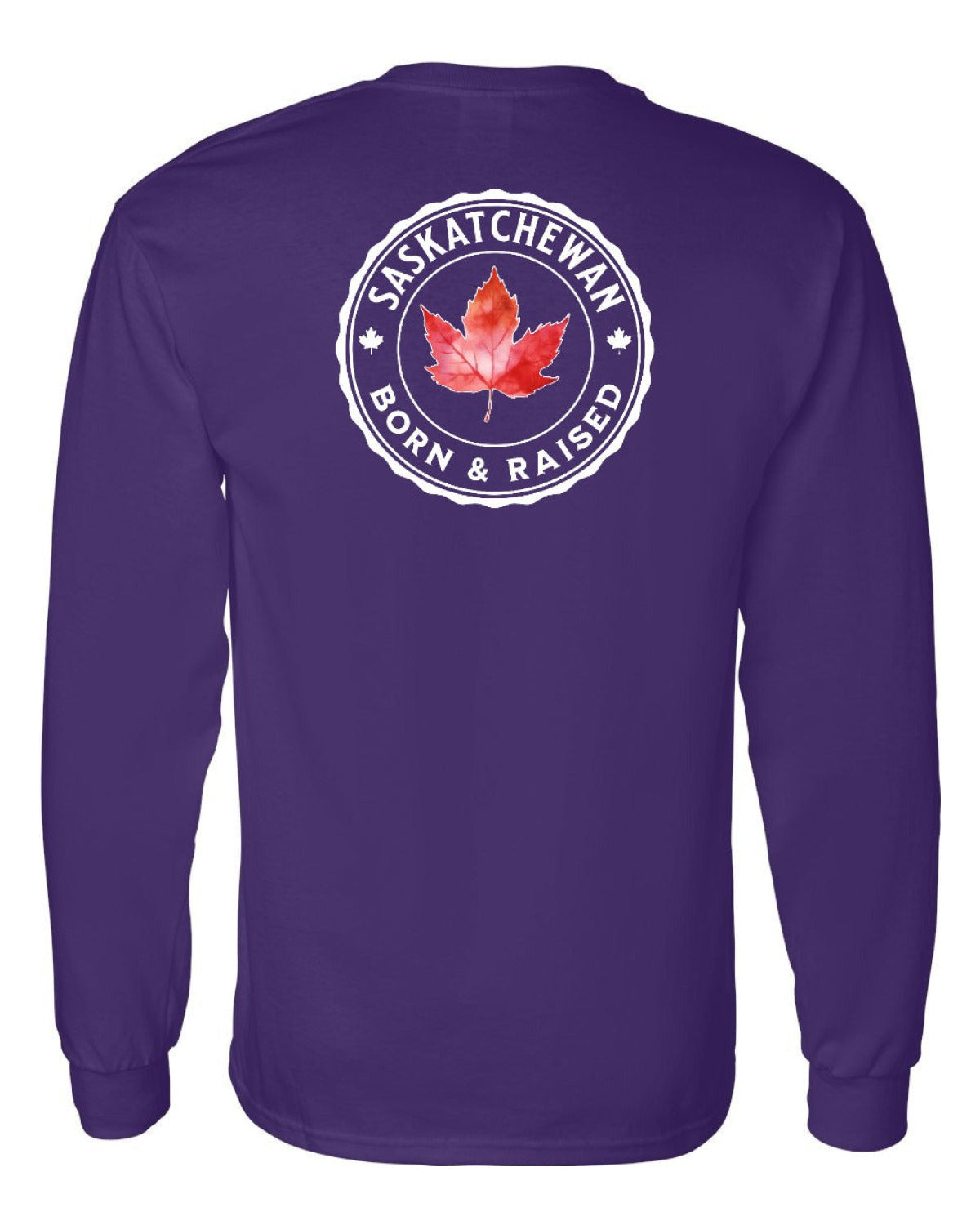 Born and Raised Saskatchewan Left Chest and Back Long Sleeve - Unisex