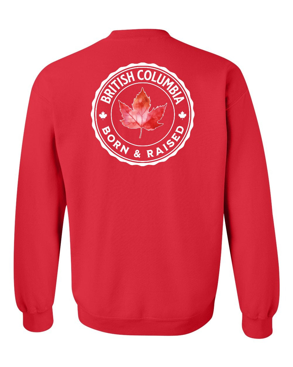 Born and Raised British Columbia Left Chest and Back Crewneck - Gildan Canada (sewn Internationally)