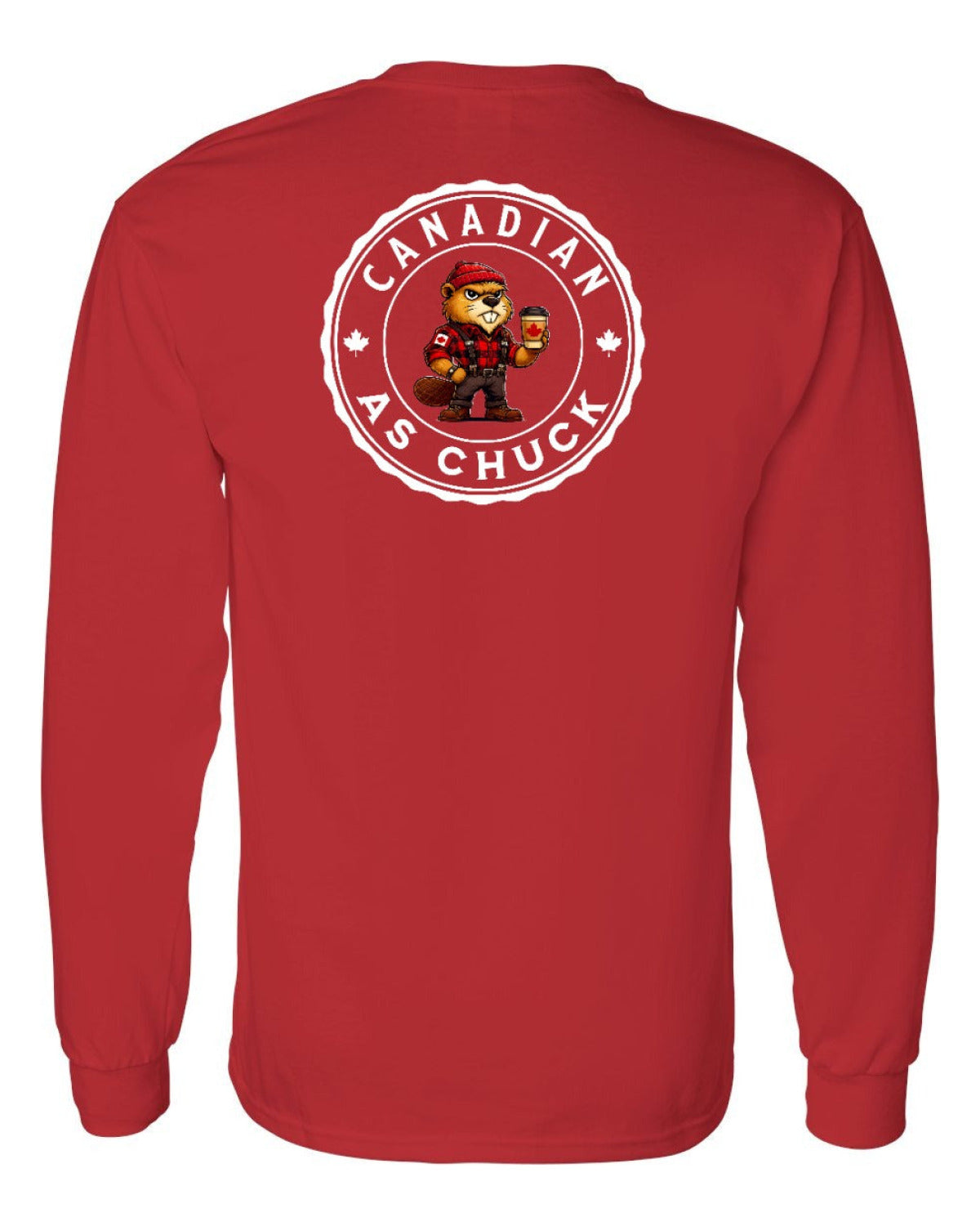 Canadian as Chuck Male Beaver Left Chest and Back Long Sleeve - Unisex
