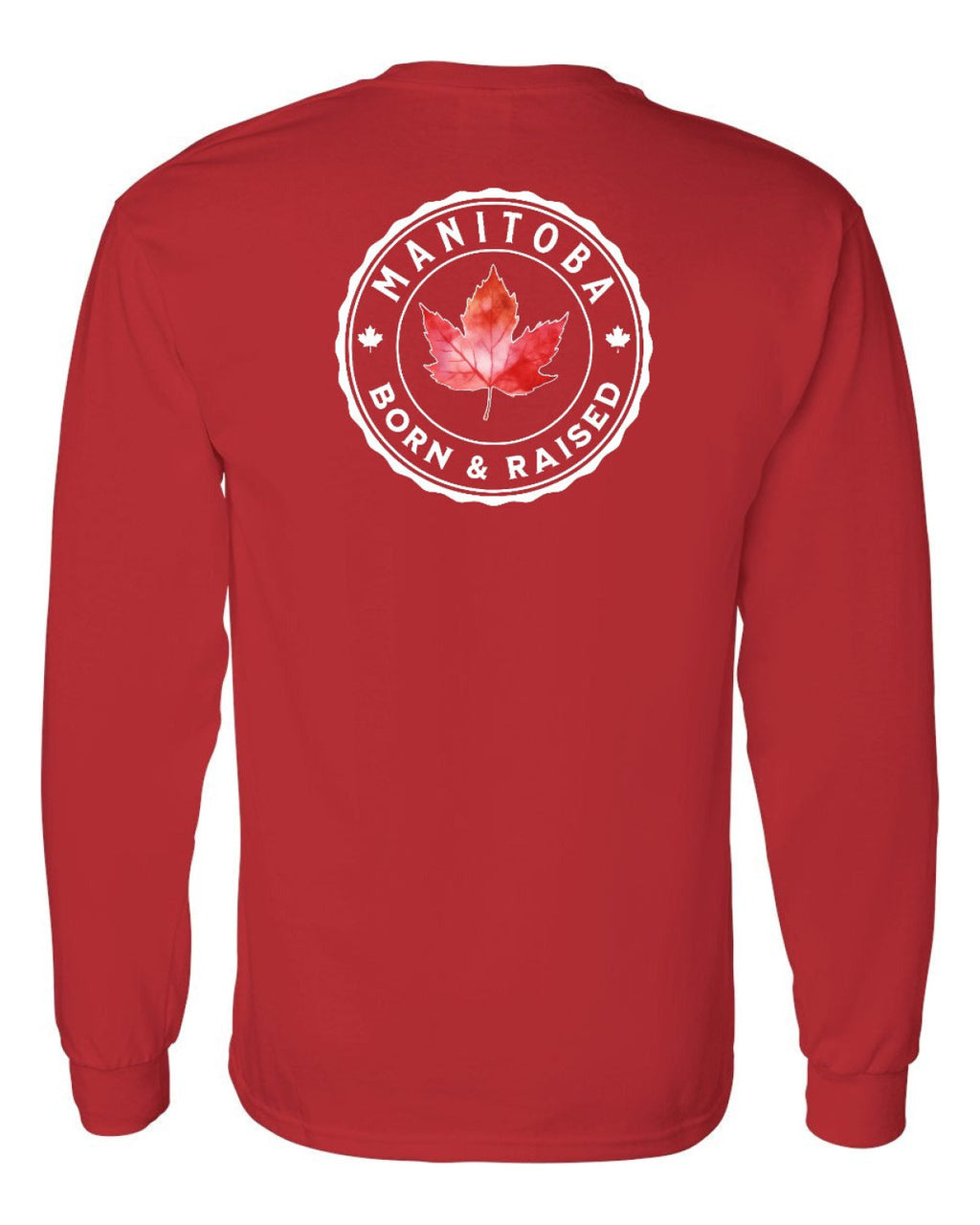 Born and Raised Manitoba Left Chest and Back Long Sleeve - Unisex