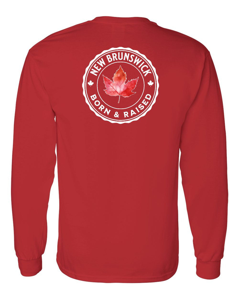 Born and Raised New Brunswick Left Chest and Back Long Sleeve - Gildan Canada (sewn Internationally)