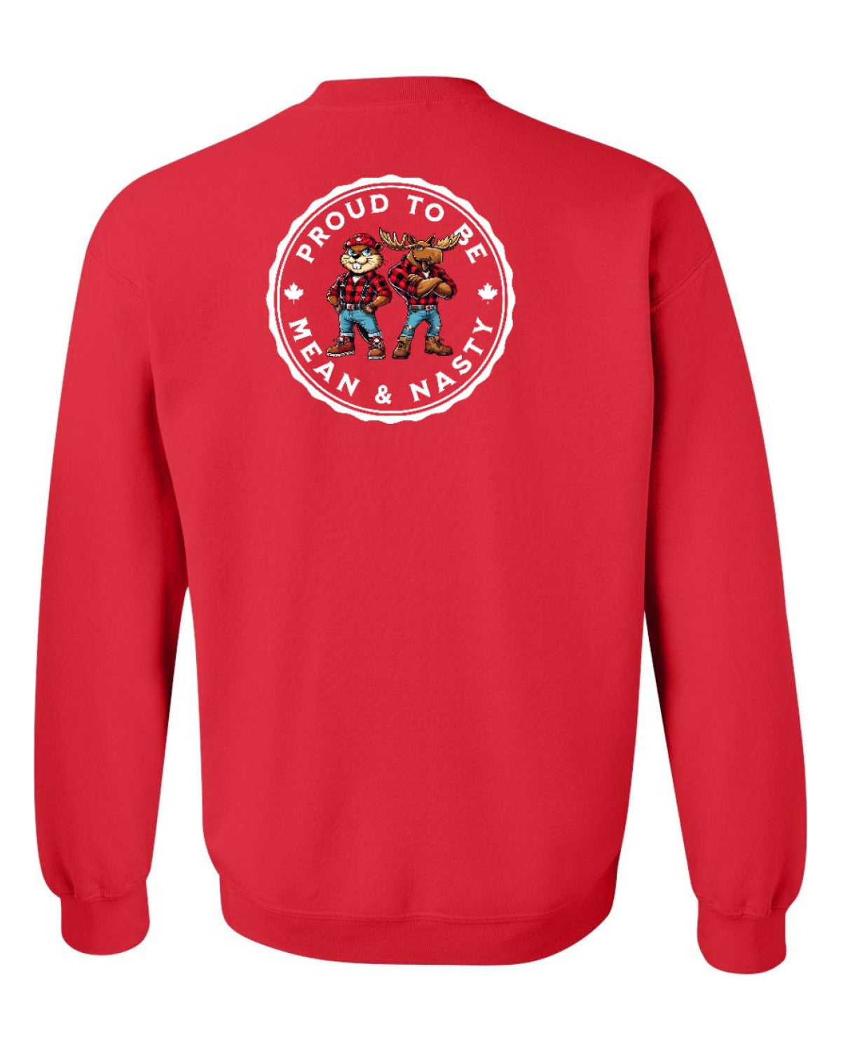 Proud Mean & Nasty Beaver and Moose Left Chest and Back Crewneck - Unisex