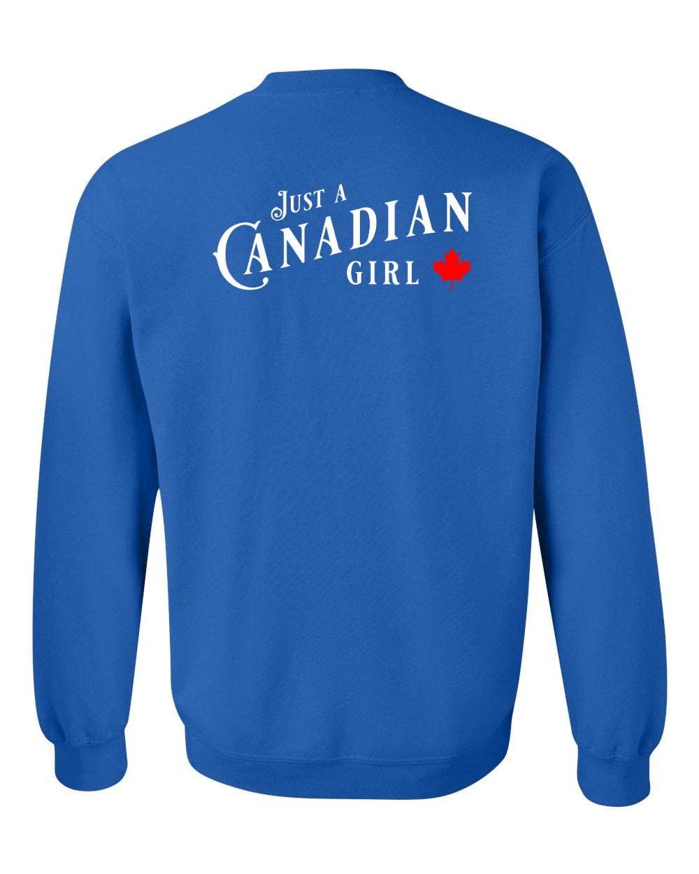 Just a canadian Girl Left Chest and Back Crewneck - Gildan Canada (sewn Internationally)