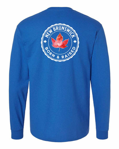 Born and Raised New Brunswick Left Chest and Back Long Sleeve - Gildan Canada (sewn Internationally)