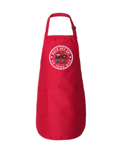 Back Off We Tried Nice Apron