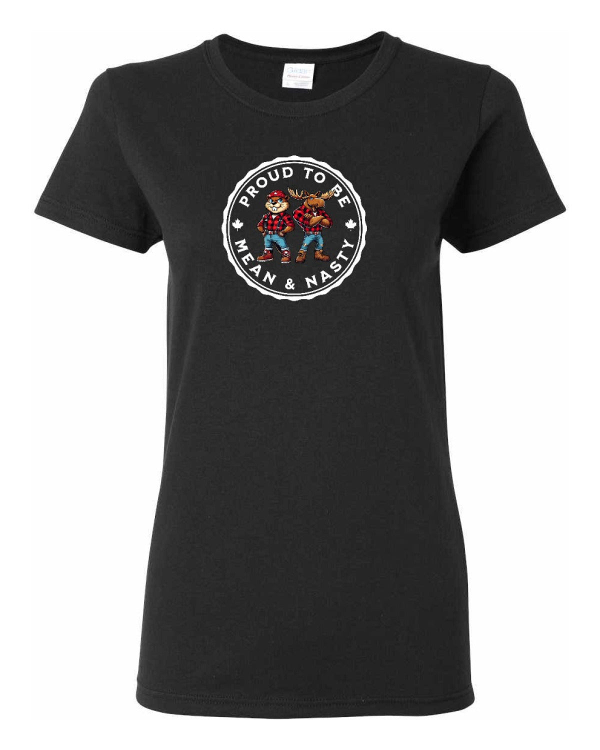 Proud to be Mean and Nasty Beaver & Moose  Women's Tee