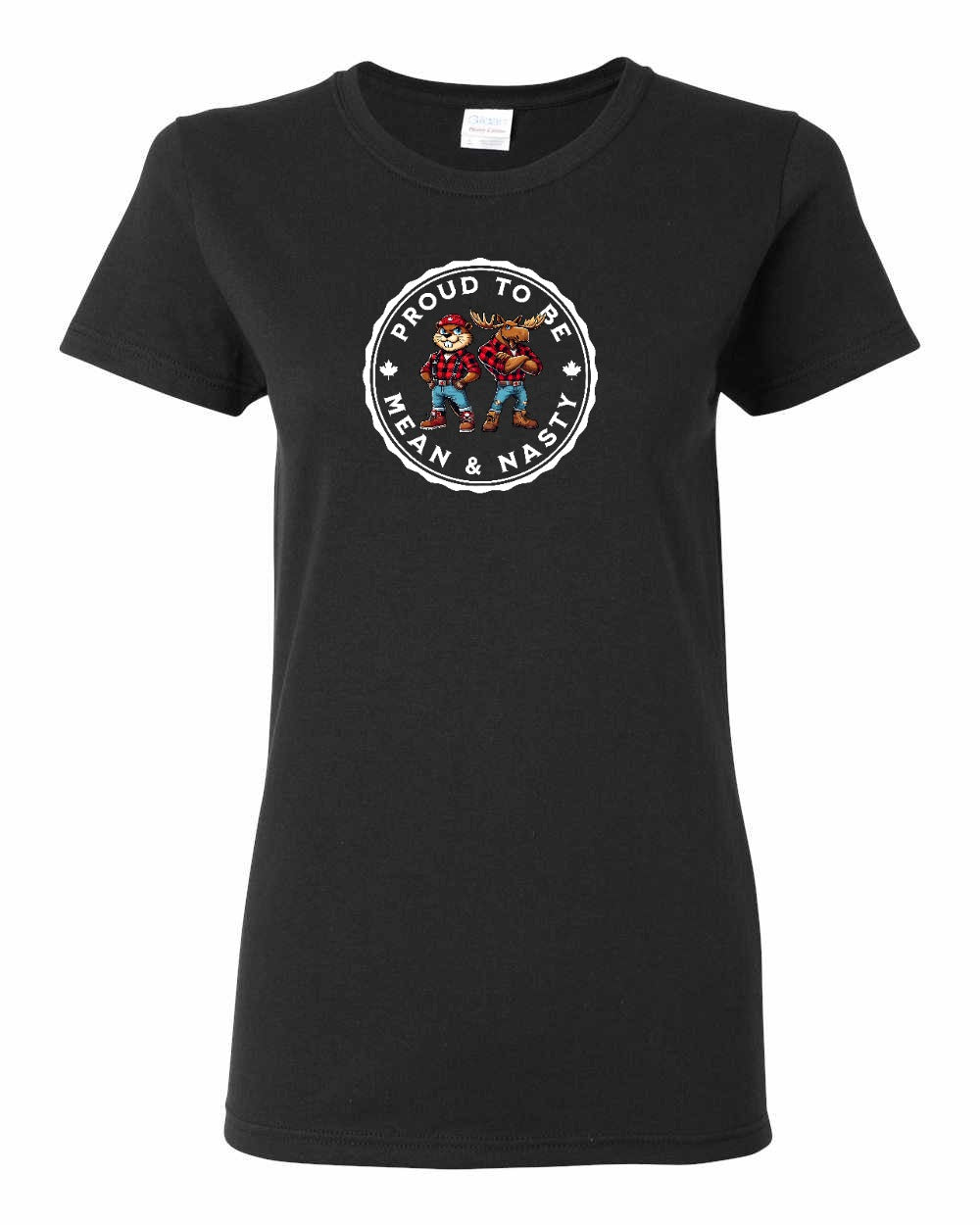 Proud to be Mean and Nasty Leaf Full Front Women's Tee - Gildan Canada (sewn Internationally)