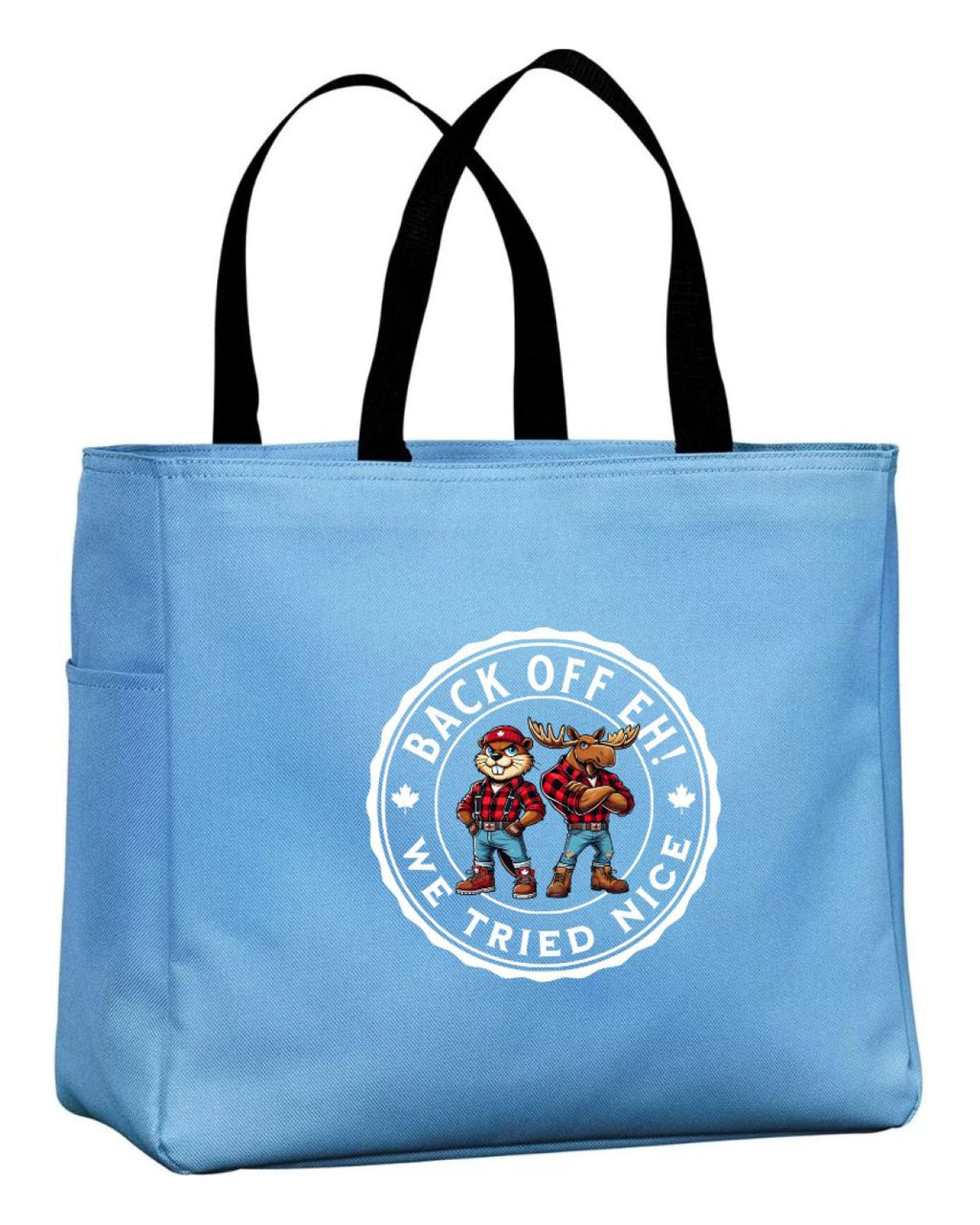 Back off Eh! We tried nice Tote Bag