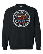 Back off  Eh ! We Tried Nice Full Crewneck - Unisex