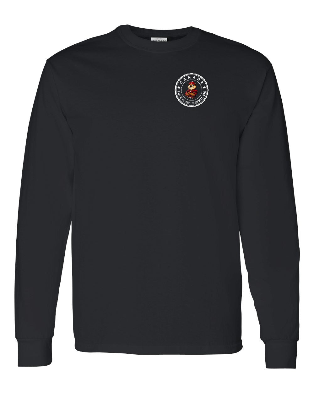 Love it or Leave it Eh! Left Chest Long Sleeve - Gildan Canada (sewn Internationally)
