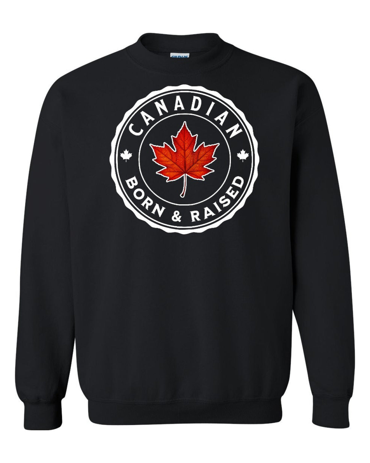 Canadian Born & Rasied Full Crewneck - Unisex