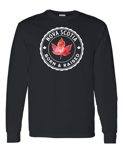 Born and Rasied Nova Scotia Full Long Sleeve - Gildan Canada (sewn Internationally)