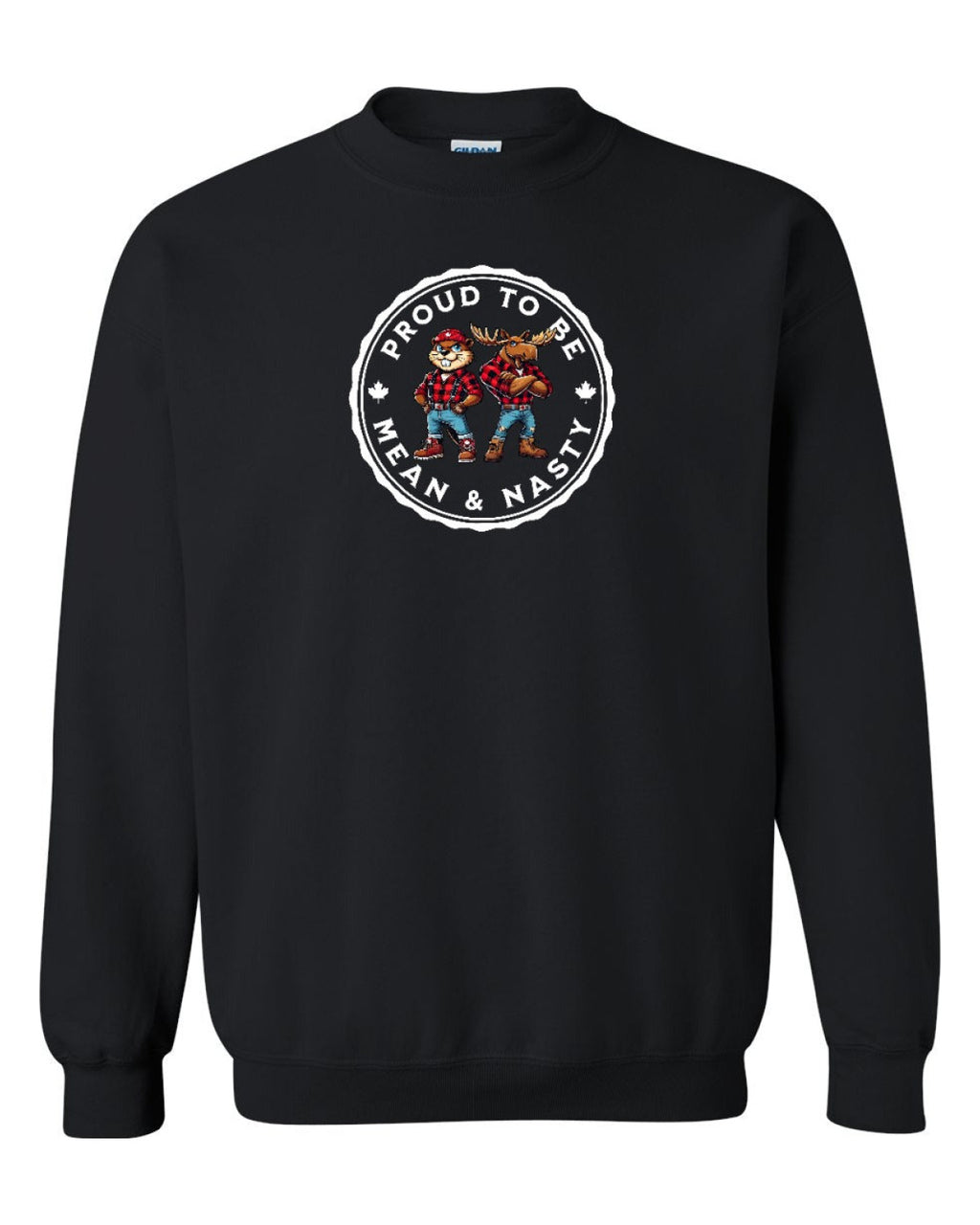 Proud Mean & Nasty Beaver and Moose Full Crewneck - Unisex